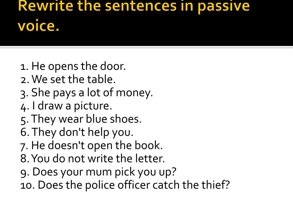 Write sentences in the present passive