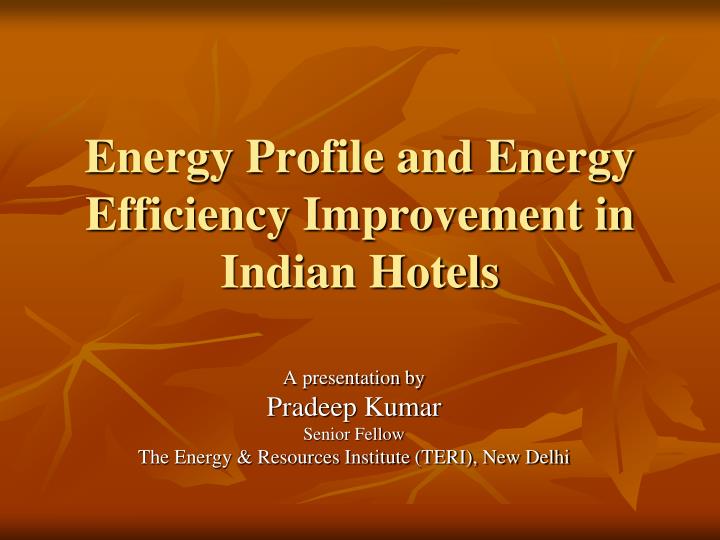 energy profile and energy efficiency improvement in indian hotels n.