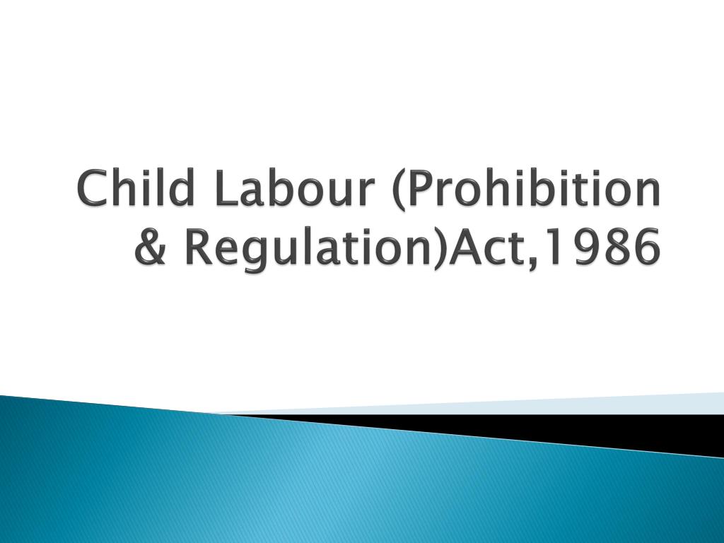 Child labour act 1986 ppt