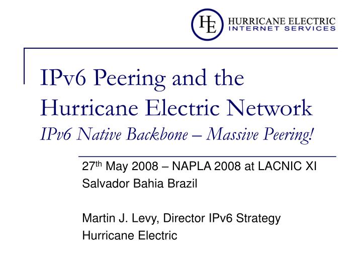 ipv6 peering and the hurricane electric network ipv6 native backbone massive peering n.