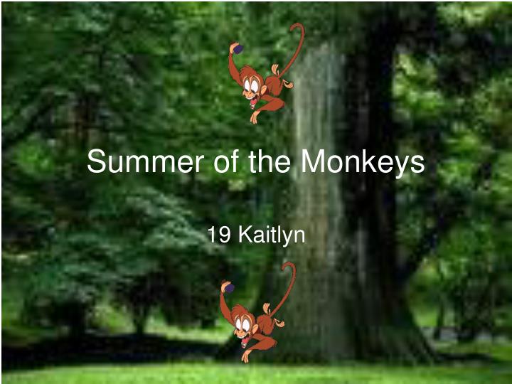 PPT - Summer of the Monkeys PowerPoint Presentation, free download - ID ...