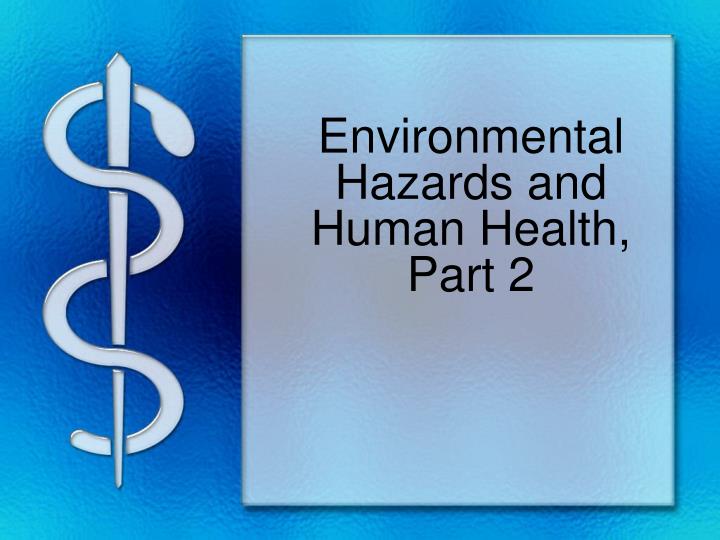 enviromental hazards enviromental hazards