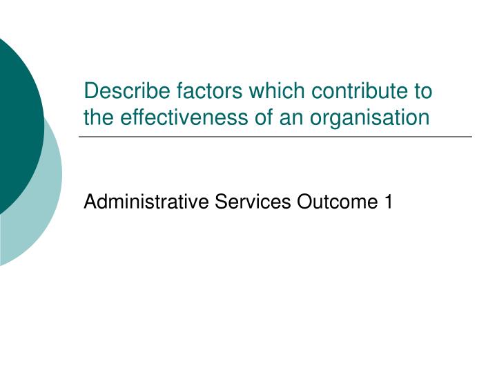 describe factors which contribute to the effectiveness of an organisation n.