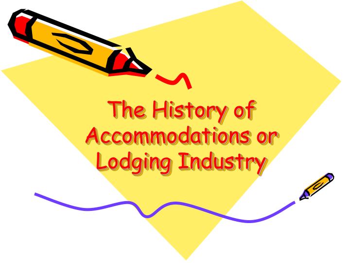 PPT The History Of Accommodations Or Lodging Industry PowerPoint ppt-the-history-of-accommodations-or-lodging-industry-powerpoint