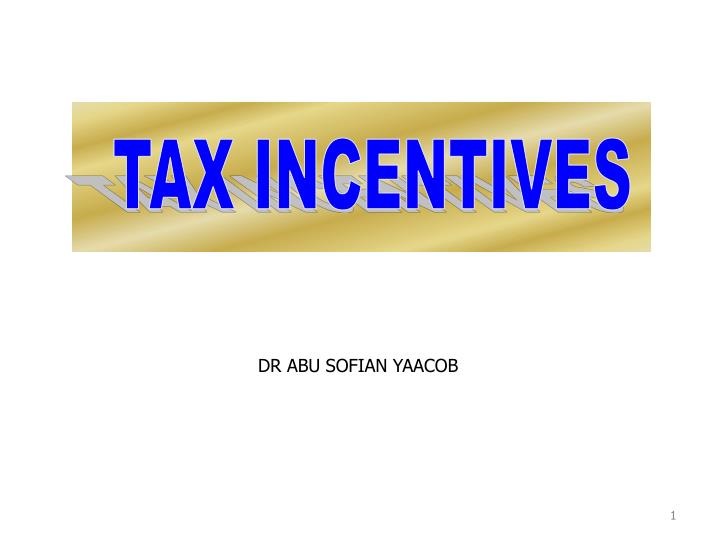 PPT - TAX INCENTIVES PowerPoint Presentation, free download - ID:3275441