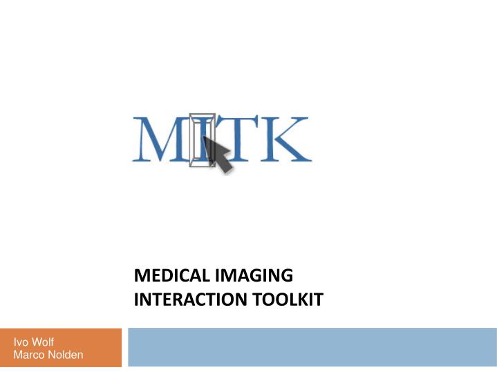 PPT Medical Imaging Interaction Toolkit PowerPoint Presentation, free