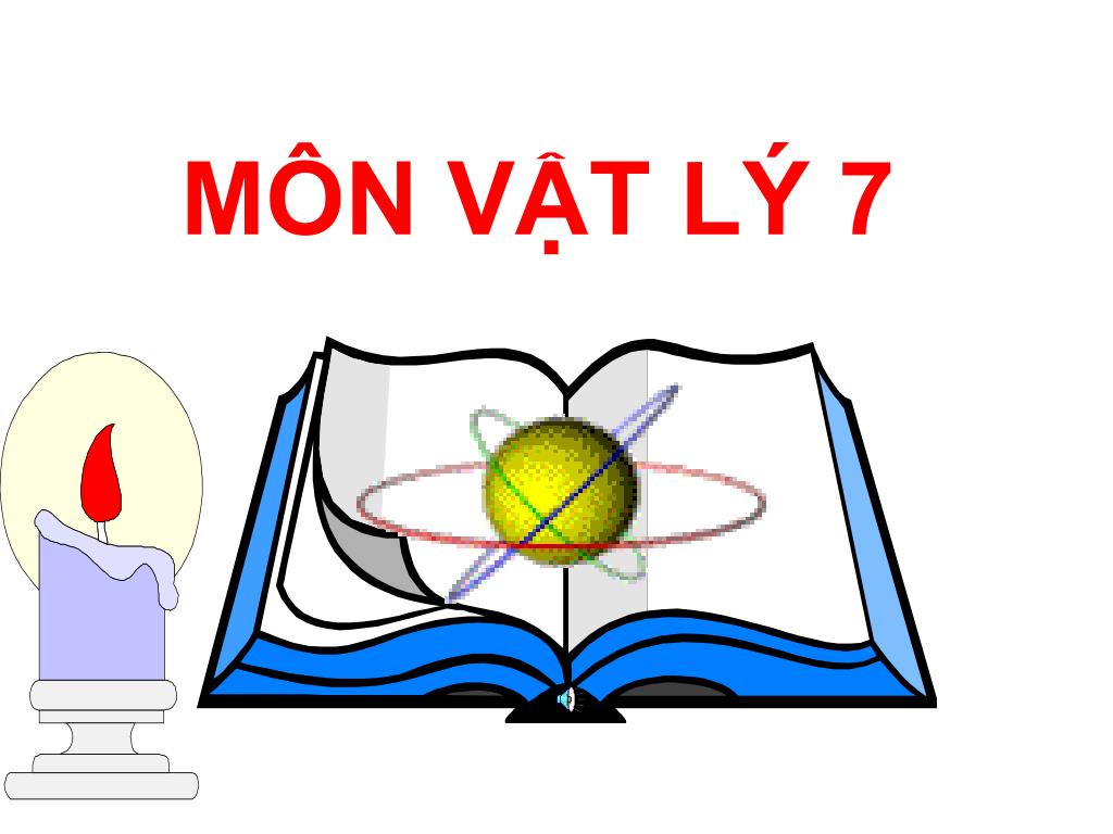 PPT - MÔN VẬT LÝ 7 PowerPoint Presentation, free download - ID:3280705