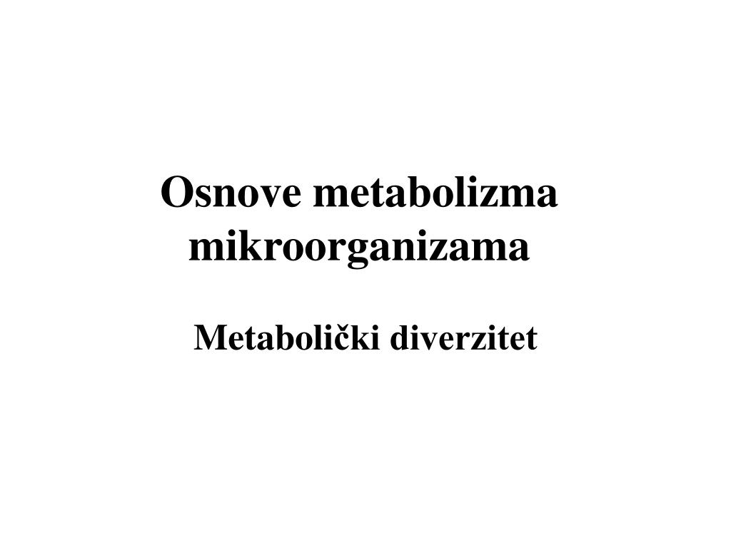 PPT - Osnov e metabolizma mikroorganizama PowerPoint Presentation, free  download - ID:3280708