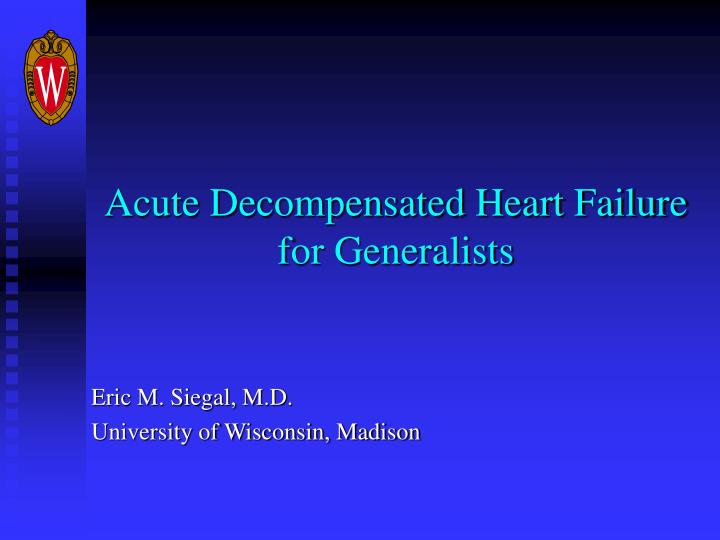 acute decompensated heart failure for generalists n.