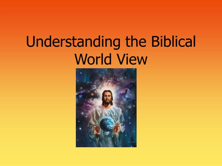 the biblical worldview of missions Home christian environmentalism – a biblical worldview perspective on you and the earth , may 27, 2005 april 24, 2015 dr bohlin applies a biblical point of view in determining a concerned christian relationship to environmentalism as christians, we know we have been made stewards of this earth, having a responsibility to care for it. the biblical worldview of missions Home christian environmentalism – a biblical worldview perspective on you and the earth , may 27, 2005 april 24, 2015 dr bohlin applies a biblical point of view in determining a concerned christian relationship to environmentalism as christians, we know we have been made stewards of this earth, having a responsibility to care for it.
