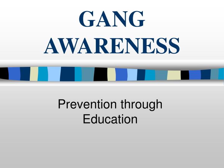 gang awareness n.