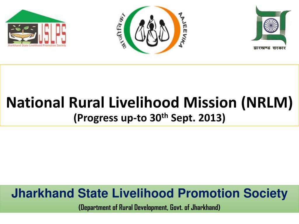 PPT - National Rural Livelihood Mission (NRLM) (Progress up-to 30 th Sept.  2013) PowerPoint Presentation - ID:3284835