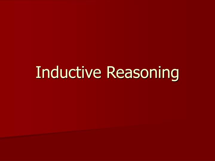 PPT - Inductive Reasoning PowerPoint Presentation, free download - ID ...