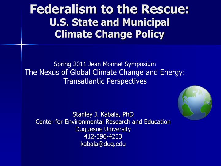 PPT - Federalism To The Rescue: U.S. State And Municipal Climate Change ...