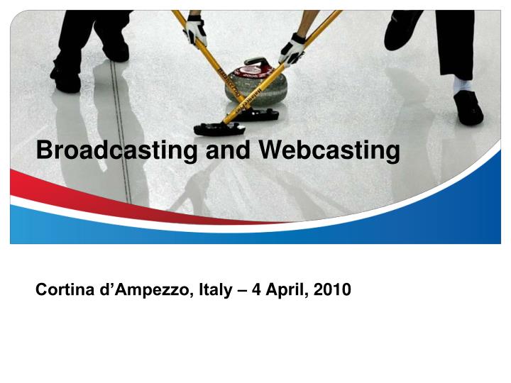 broadcasting and webcasting n.