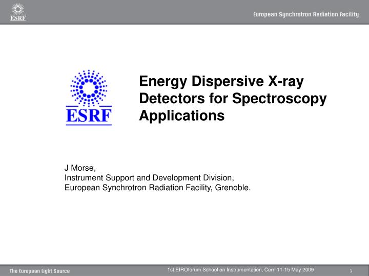 PPT Energy Dispersive Xray Detectors for Spectroscopy Applications