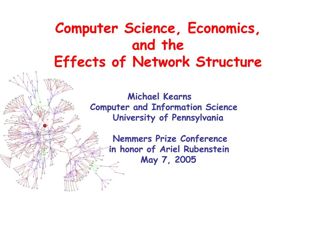 PPT - Computer Science, Economics, and the Effects of Network Structure  PowerPoint Presentation - ID:3292331