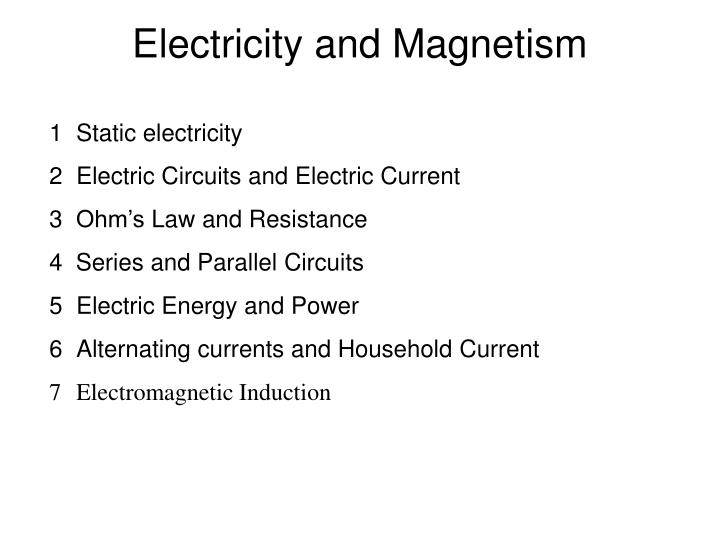 PPT - Electricity and Magnetism PowerPoint Presentation, free download -  ID:3293556