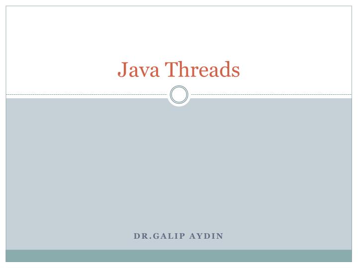 PPT - Java Threads PowerPoint Presentation, free download - ID:3296285