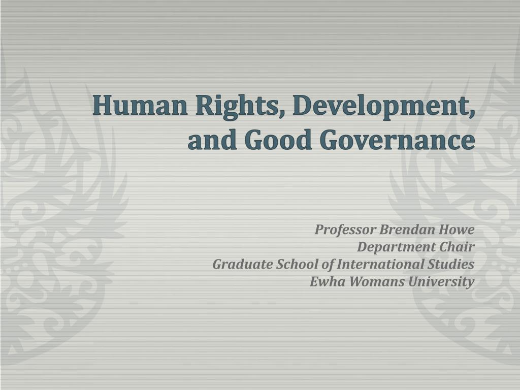 PPT - Human Rights, Development, And Good Governance PowerPoint ...