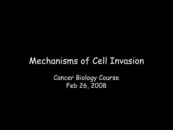 mechanisms of cell invasion n.
