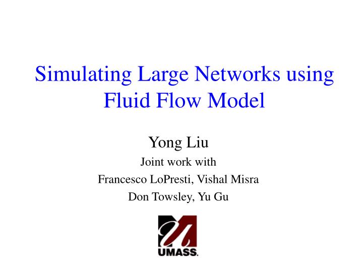 simulating large networks using fluid flow model n.