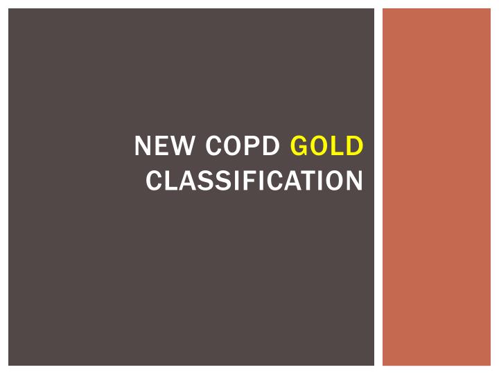 PPT New COPD GOLD Classification PowerPoint Presentation, free