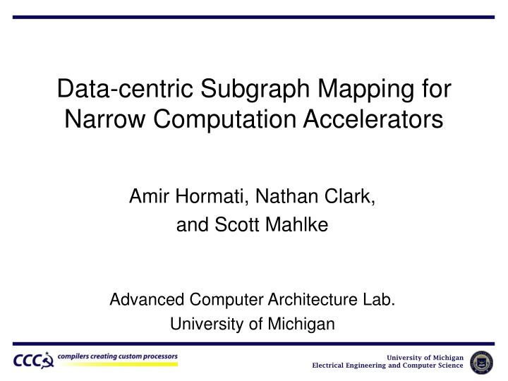 PPT Datacentric Subgraph Mapping for Narrow Computation Accelerators