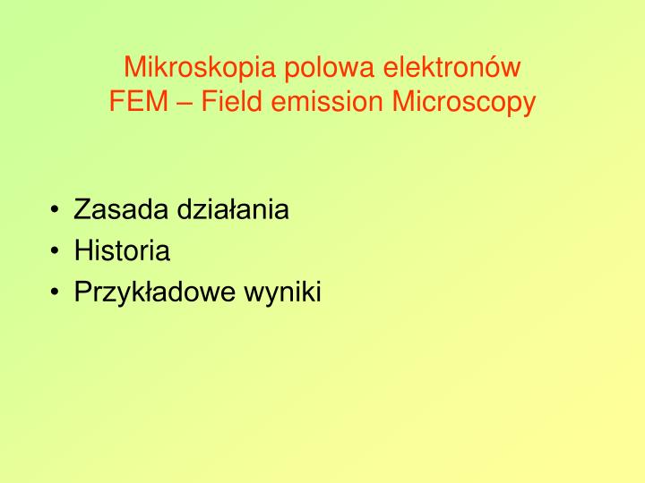 mikroskopia polowa elektron w fem field emission microscopy n.