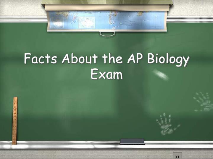 PPT Facts About the AP Biology Exam PowerPoint Presentation, free