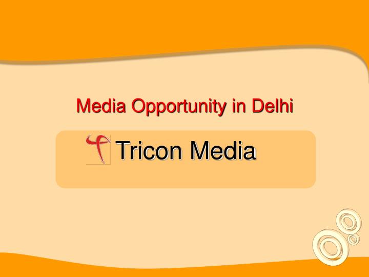 media opportunity in delhi n.