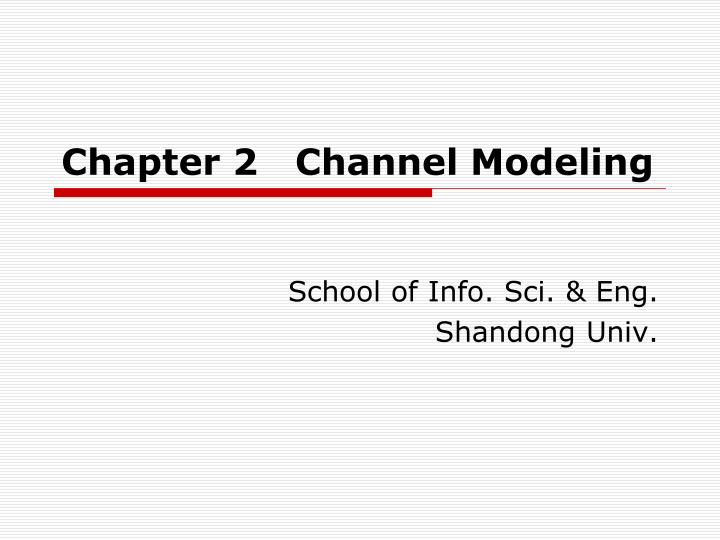 chapter 2 channel modeling n.