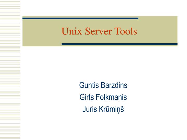 PPT - Unix Server Tools PowerPoint Presentation, free download - ID:3308856