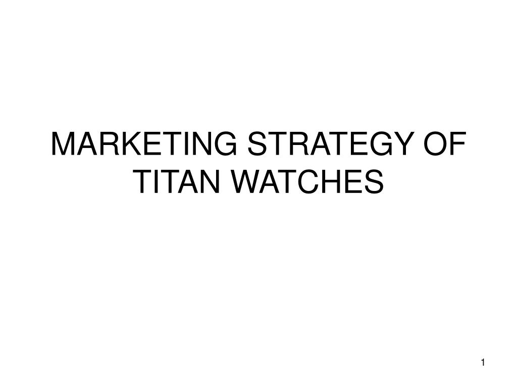 marketing strategy of titan watches ppt