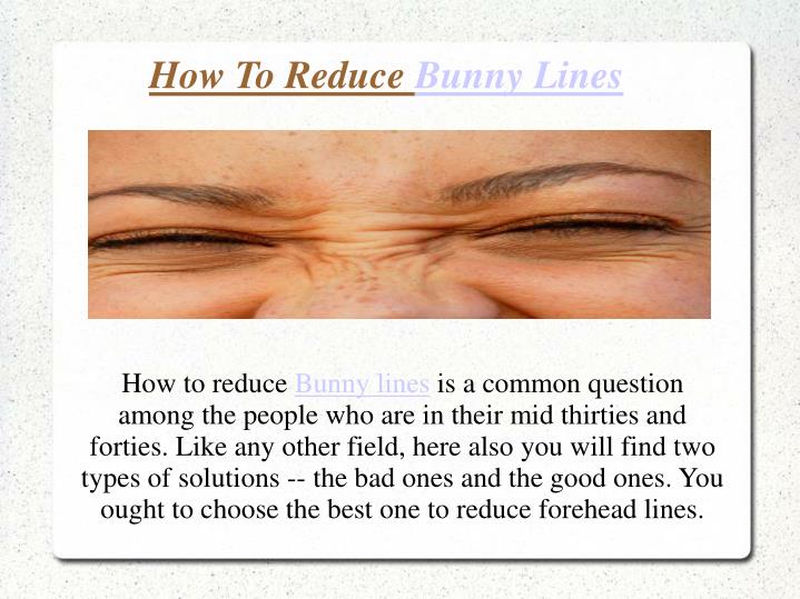 how to reduce bunny lines n.