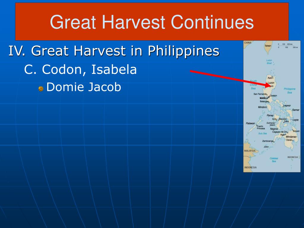 PPT A GREAT HARVEST CONTINUES in the Philippines PowerPoint