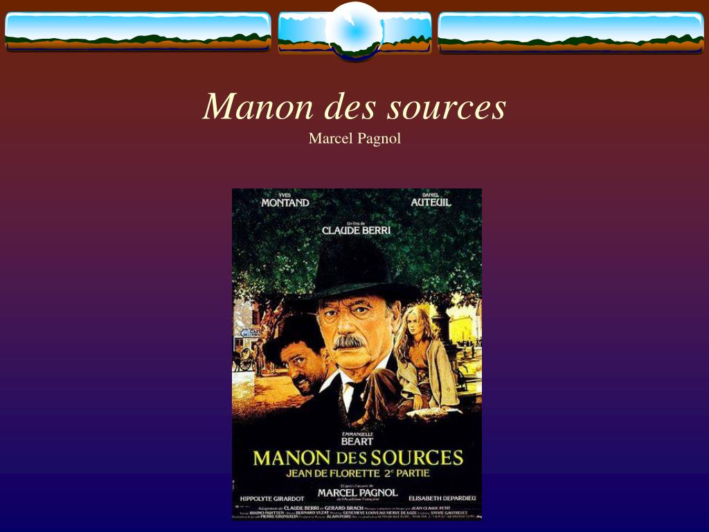 PPT - Manon des sources Marcel Pagnol PowerPoint Presentation, free  download - ID:3315808