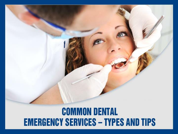 PPT - Emergency Dental Services - Tips to Handle the Situation ...