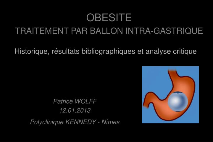 PPT - OBESITE TRAITEMENT PAR BALLON INTRA-GASTRIQUE PPT - OBESITE TRAITEMENT PAR BALLON INTRA-GASTRIQUE