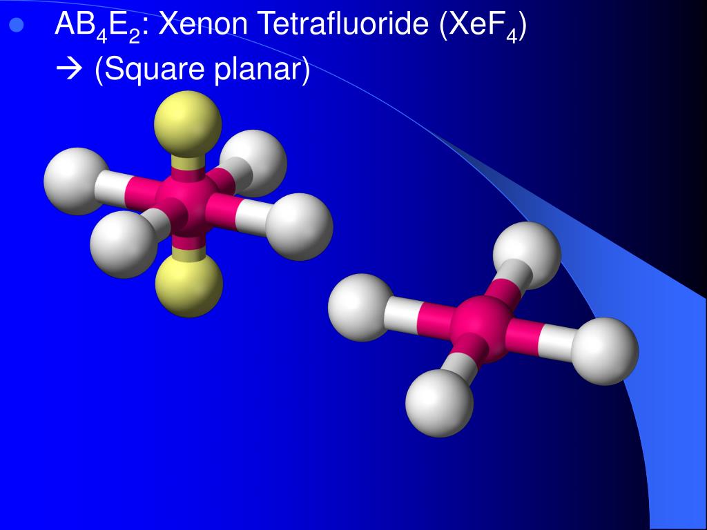 AB4E2: Xenon Tetrafluoride (XeF4) .
