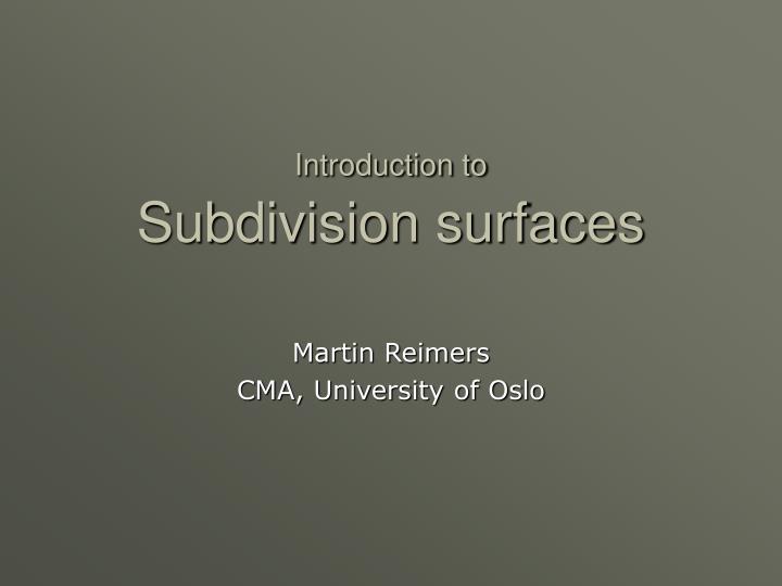 introduction to subdivision surfaces n.