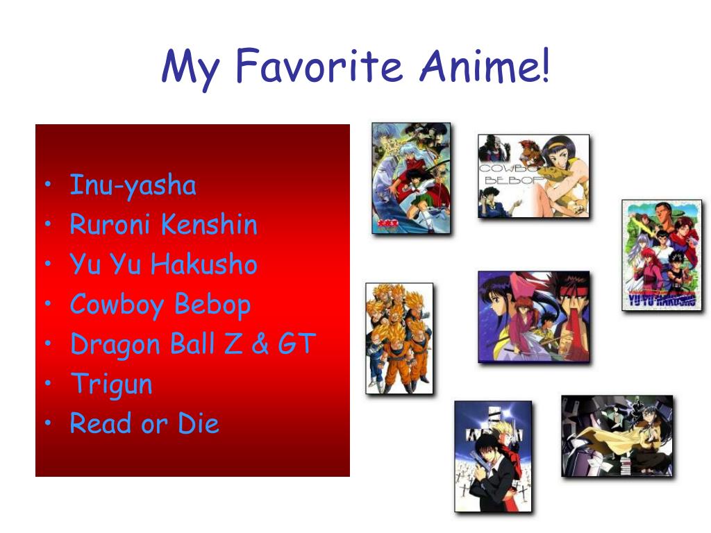 PPT - My Favorite Anime! PowerPoint Presentation, free download - ID:3320411