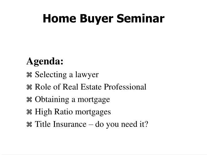 home buyer seminar powerpoint presentation