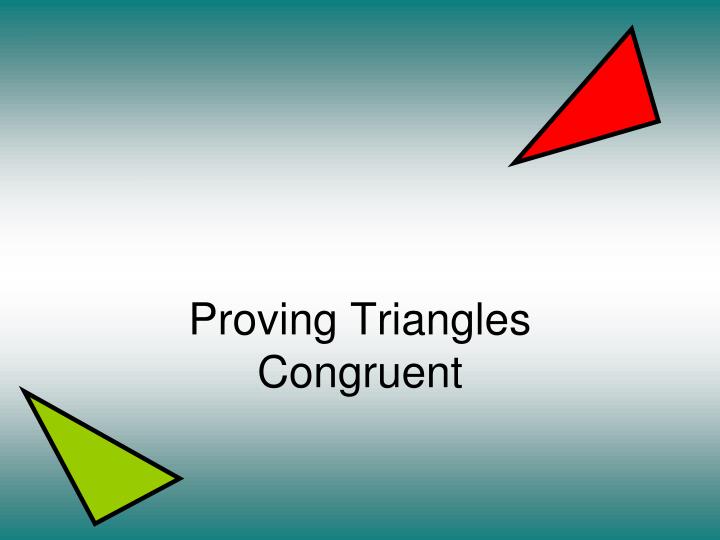 PPT - Proving Triangles Congruent PowerPoint Presentation, free ...