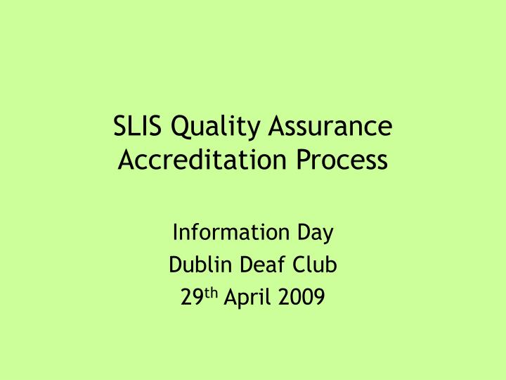 slis quality assurance accreditation process n.