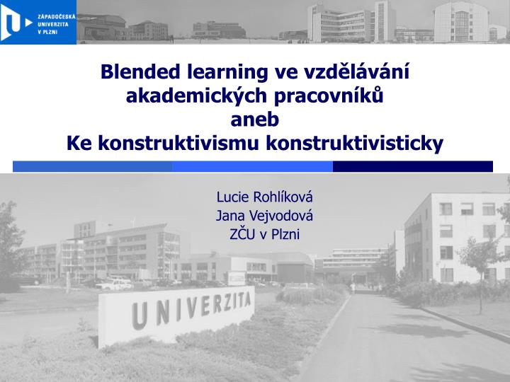 PPT - Lucie Rohlíková Jana Vejvodová ZČU V Plzni PowerPoint ...