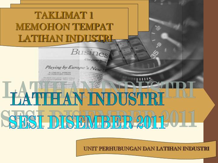 PPT - TAKLIMAT 1 MEMOHON TEMPAT LATIHAN INDUSTRI ...