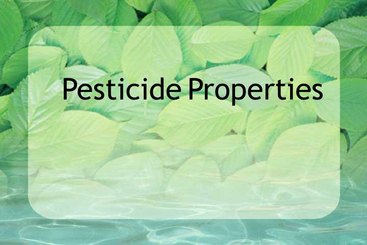 PPT Pesticide Properties PowerPoint Presentation Free Download ID 