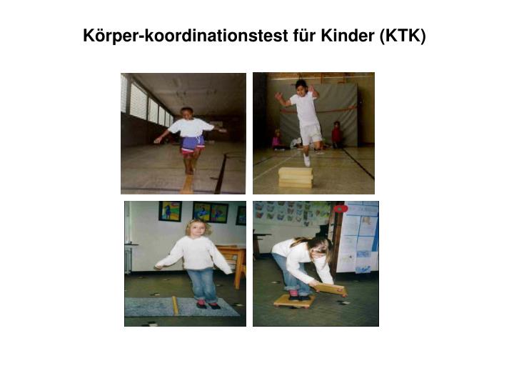 PPT - Körper-koordinationstest für Kinder (KTK) PowerPoint Presentation -  ID:3327495