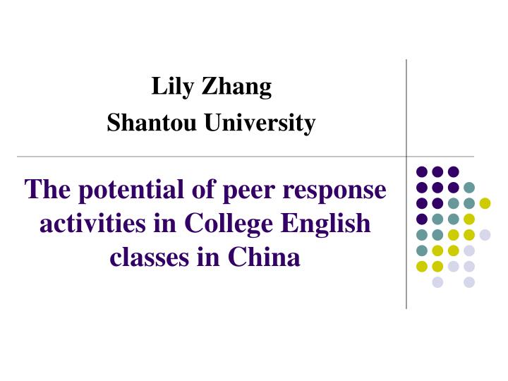 PPT The Potential Of Peer Response Activities In College English Classes In China PowerPoint